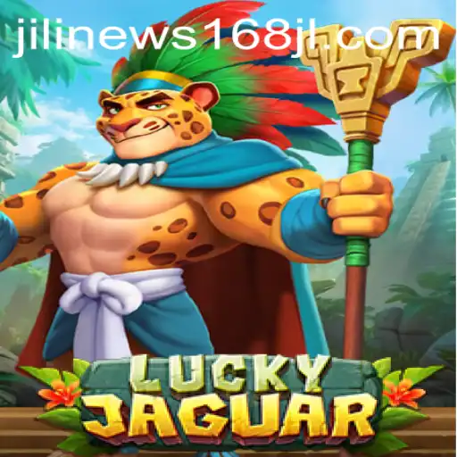 LuckyJaguar: Exploring the Thrills with JiliNews168